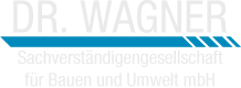 DR.WAGNER Sachverständigengesellschaft für Bauen und Umwelt mbH